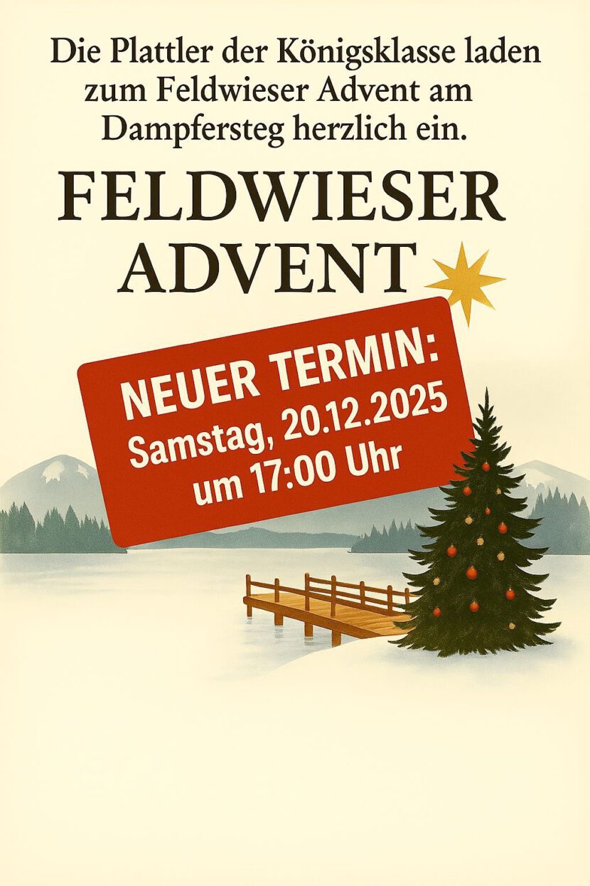 Neuer Termin: Rund um D´Feldwies im Advent 2025 bei den (spätberufenen) Plattlern der Königsklasse